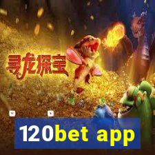 120bet app